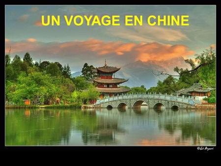 UN VOYAGE EN CHINE UN VOYAGE EN CHINE L La beauté des montagnes qui touchent les nuages et le ciel…