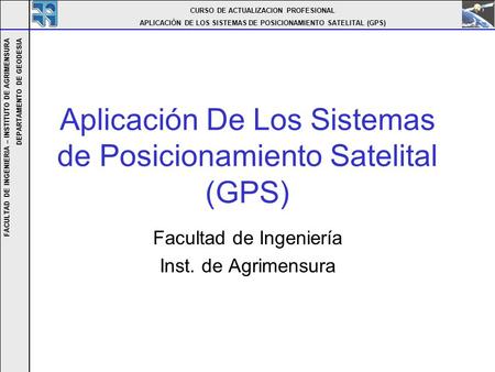 Aplicación De Los Sistemas de Posicionamiento Satelital (GPS)