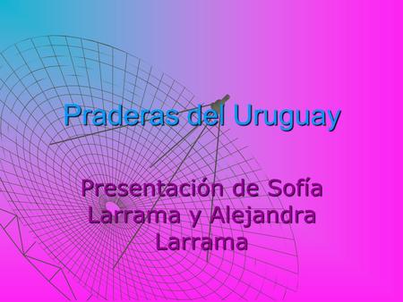 Presentación de Sofía Larrama y Alejandra Larrama
