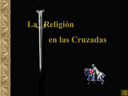 La Religión en las Cruzadas.