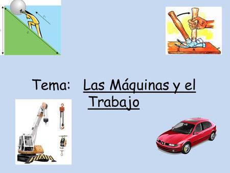 Tema: Las Máquinas y el Trabajo