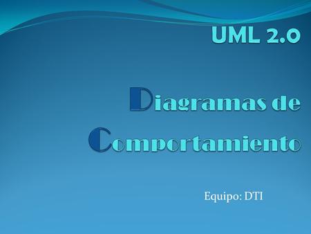 UML 2.0 Diagramas de Comportamiento