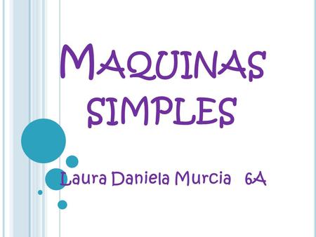 Maquinas simples Laura Daniela Murcia 6A.