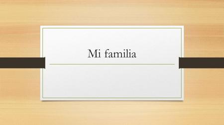 Mi familia. Yo Yo soy la esposa de Michael. Me llamo Christina. Tengo cuarenta años. Enseño español en el colegio Prattville. No tengo gatos.