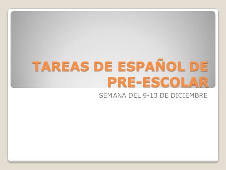 TAREAS DE ESPAÑOL DE PRE-ESCOLAR
