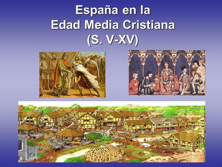 España en la Edad Media Cristiana (S. V-XV)