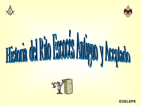 Historia del Rito Escocés Antiguo y Aceptado