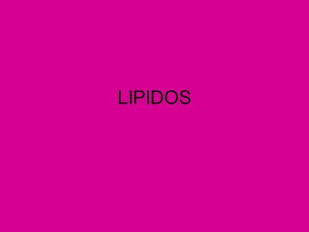 LIPIDOS.