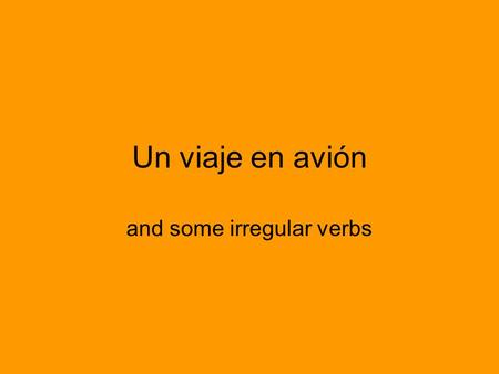 and some irregular verbs