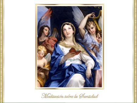 Dios honra a sus servidores en la tierra y en el cielo y quiere que todos los hombres sean santos. Para eso los ha creado; para eso Jesucristo se encarnó.