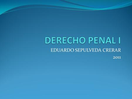EDUARDO SEPULVEDA CRERAR 2011