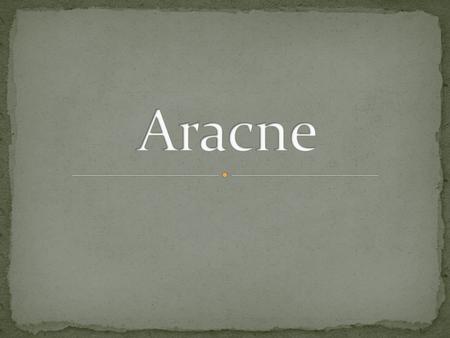 Aracne.