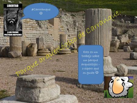 P a r q u e a r q u e o l ó g i c o d e C a r r a n q u e Esto es un trabajo sobre un parque arqueológic - o espero que os guste #Carrranque.