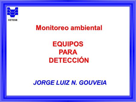 Monitoreo ambiental EQUIPOS PARA DETECCIÓN