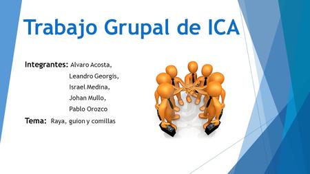 Trabajo Grupal de ICA Integrantes: Alvaro Acosta,