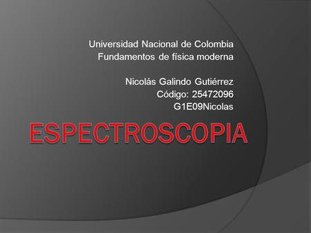 ESPECTROSCOPIA Universidad Nacional de Colombia