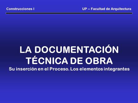 Su inserción en el Proceso. Los elementos integrantes