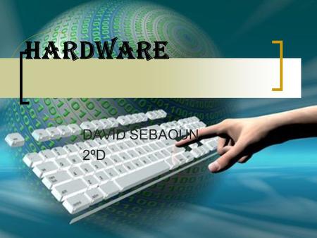 HARDWARE DAVID SEBAOUN 2ºD.