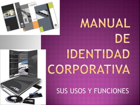 MANUAL DE IDENTIDAD CORPORATIVA