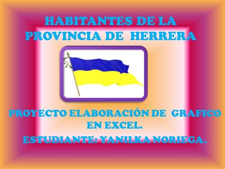 HABITANTES DE LA PROVINCIA DE HERRERA