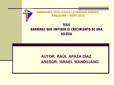 TESIS BARRERAS QUE IMPIDEN EL CRECIMIENTO DE UNA IGLESIA .