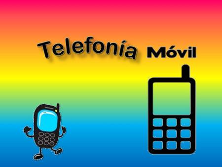 La evolución de la telefonía móvil puede resumirse en:  1G (Primera Generación)  2G (Segunda Generación)  3G (Tercera Generación)  4G (Cuarta Generación)