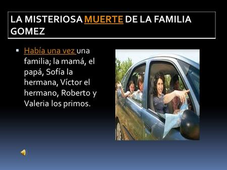 LA MISTERIOSA MUERTE DE LA FAMILIA GOMEZ