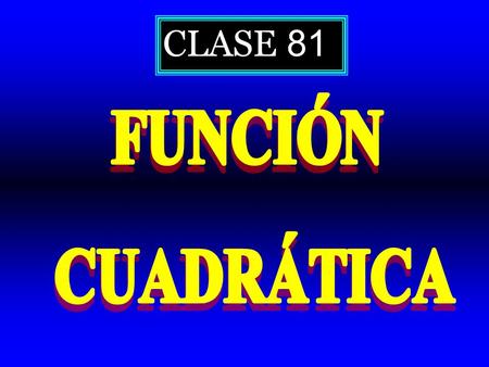 CLASE 81. Un trozo de alambre de longitud “ l ” se dobla para construir un cuadrado. Expresa el área del cuadrado en función de la longitud de su lado.