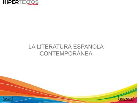 LA LITERATURA ESPAÑOLA CONTEMPORÁNEA