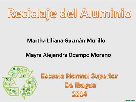 Reciclaje del Aluminio Escuela Normal Superior