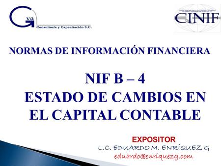 NIF B – 4 ESTADO DE CAMBIOS EN EL CAPITAL CONTABLE