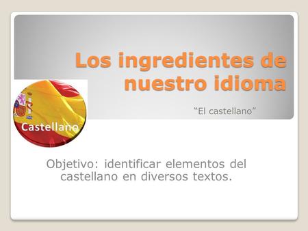 Los ingredientes de nuestro idioma