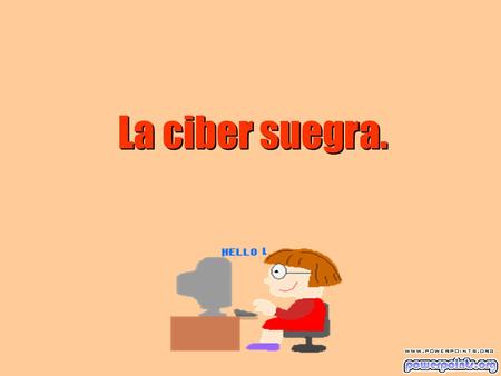 La ciber suegra..