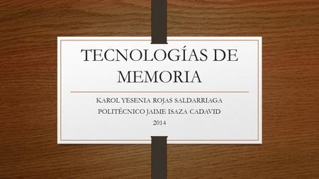 TECNOLOGÍAS DE MEMORIA