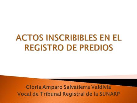 ACTOS INSCRIBIBLES EN EL REGISTRO DE PREDIOS