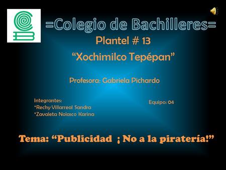 Plantel # 13 “Xochimilco Tepépan” Profesora: Gabriela Pichardo Integrantes: *R*Rechy Villarreal Sandra *Z*Zavaleta Nolasco Karina Equipo: 04 Tema: “Publicidad.