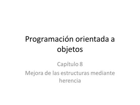 Programación orientada a objetos