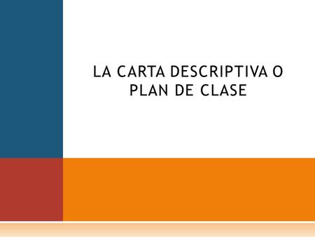 LA CARTA DESCRIPTIVA O PLAN DE CLASE