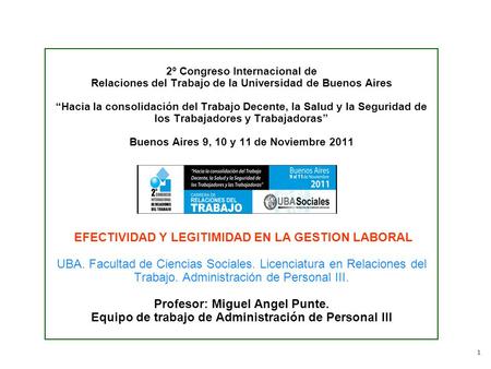 1 2º Congreso Internacional de Relaciones del Trabajo de la Universidad de Buenos Aires “Hacia la consolidación del Trabajo Decente, la Salud y la Seguridad.