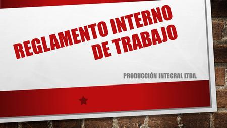 Reglamento interno de trabajo