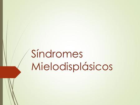 Síndromes Mielodisplásicos