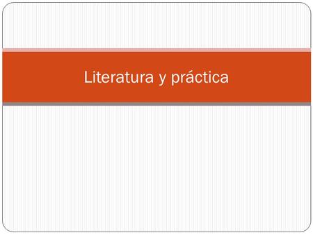 Literatura y práctica.