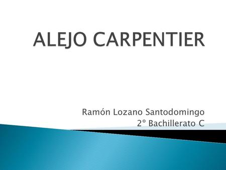 Ramón Lozano Santodomingo 2º Bachillerato C