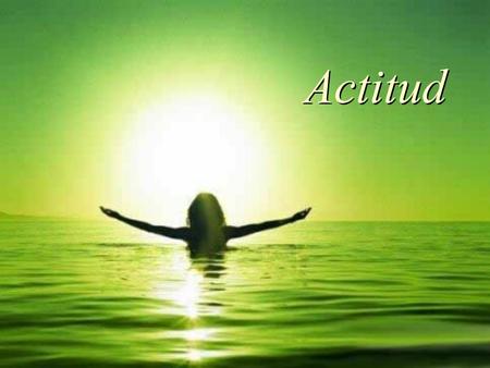 Actitud.