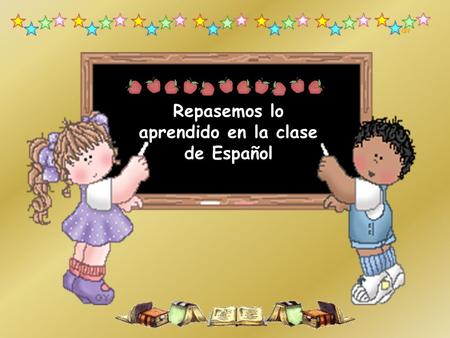Repasemos lo aprendido en la clase de Español