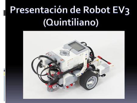 ESTRUCTURA DEL ROBOT  El robot está constituido por un brick que conecta un sensor táctil y un sensor de color.  Los sensores están conectados en los.