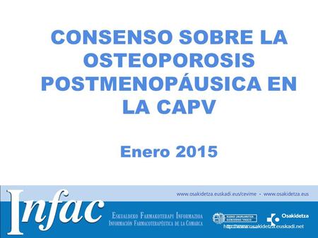 CONSENSO SOBRE LA OSTEOPOROSIS POSTMENOPÁUSICA EN LA CAPV Enero 2015