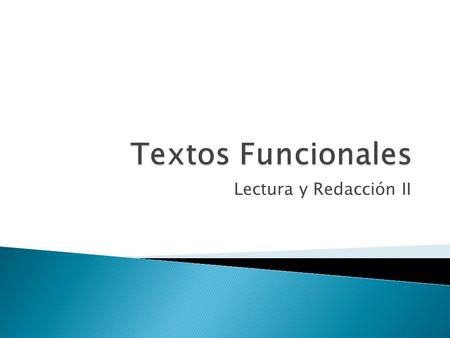 Textos Funcionales Lectura y Redacción II.