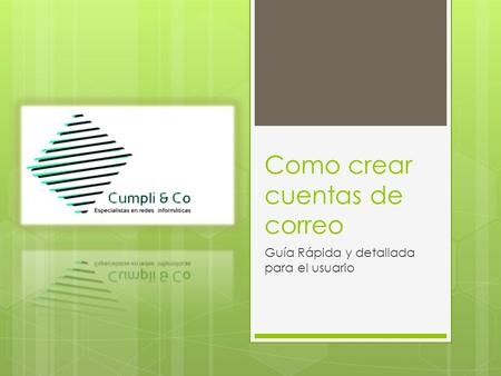 Como crear cuentas de correo Guía Rápida y detallada para el usuario.