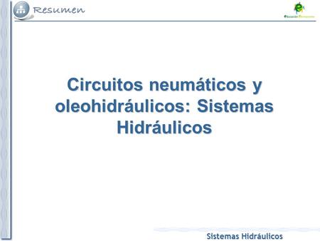 Circuitos neumáticos y oleohidráulicos: Sistemas Hidráulicos